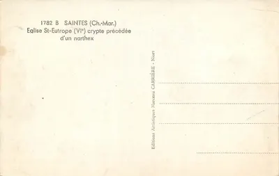 Saintes (Charente-Maritime) — Igreja de Santa Eutrópea com cripta e narthex — Éditions Artistiques Marceau Carrière — Verso