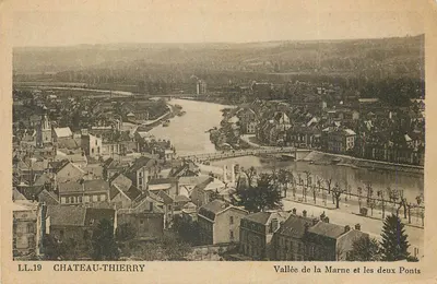 Château-Thierry — Vale da Marne e os Dois Pontes — LL.19 — Editor: CE DES ARTS PHOTOMÉCANIQUES — PARIS
