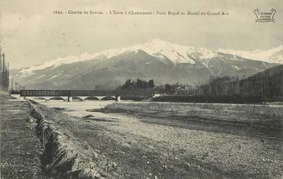 Combe de Savoie - A Isère em Chamousset - Ponte Real e Massif do Grand Arc — E. Peynaud, Editor, Chambéry