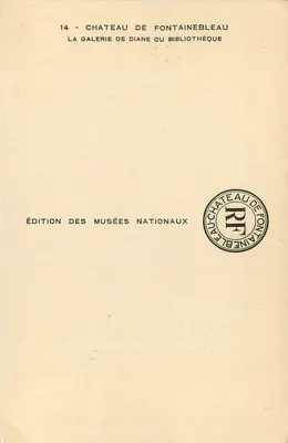 Castelo de Fontainebleau — A Galeria de Diane ou Biblioteca — Edição dos Museus Nacionais, n°14 — Verso