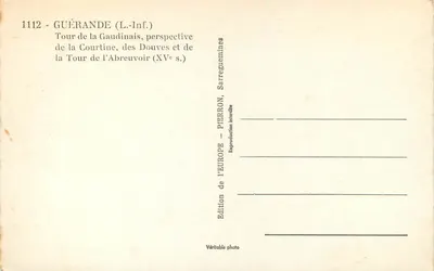 Guérande (L.-Inf.) — Torre de la Gaudinais, perspectiva de la Courtine, de los Douves y de la Torre del Abreuvoir (siglo XV) — Edición de EUROPE — PIERRON — Reverso