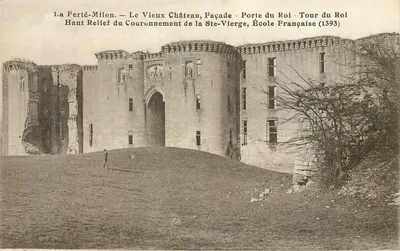 La Ferté-Milon — O Velho Castelo, Fachada, Porta do Rei, Torre do Rei — Escola Francesa (1393)