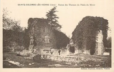 Sainte-Colombe-lès-Vienne (Isère) — Ruínas dos Termas do Palácio do Espelho — Edição Ruchon, livreiro, Vienne