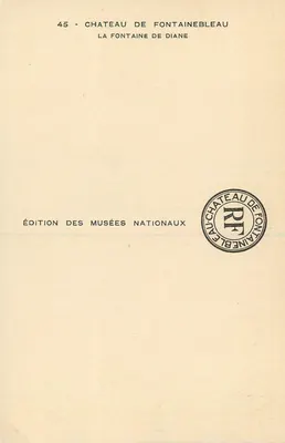 Castelo de Fontainebleau — A Fonte de Diana — Edição dos Museus Nacionais, n°45 — Verso