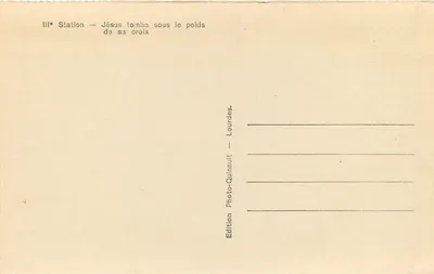 IIIe Station — Jésus tombe sous le poids de sa croix — Edition Photo-Quinault, Lourdes — Verso