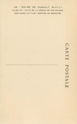 Igreja de Cunault (M-et-L) — Pilar 25, cena de cavalaria: centauro lutando contra um monstro — Carte postale n°29 — Verso