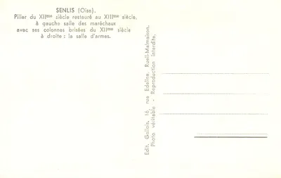 Senlis (Oise) — Pilar do século XII restaurado no século XIII, com suas colunas quebradas do século XII à esquerda, sala de armas à direita — Edit. Edeline, rue Gallois, 16 rue de l'Oise — Verso