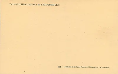 Porta dell'Hotel de Ville di LA ROCHELLE — Editore: Edizioni Artistiche Raymend Bergevin, n° 682 — Verso
