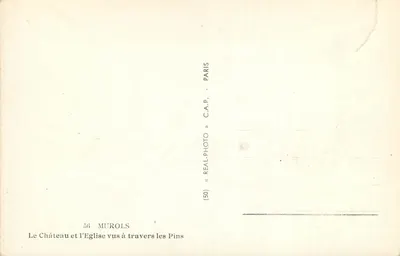 Murols — Le Château et l'Église vus à travers les Pins — C.A.P. REAL-PHOTO — Verso