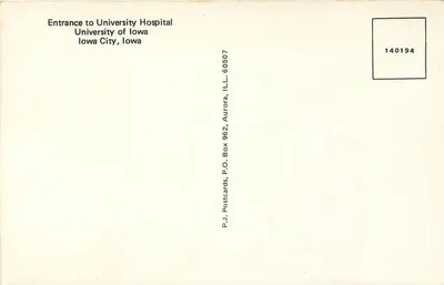 Entrada do Hospital Universitário — Universidade do Iowa, Iowa City, Iowa — P.J. Postcards, Aurora, ILL. — Verso