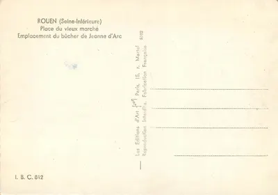Rouen (Seine-Inférieure) — Place du Vieux Marché, emplacement du bûcher de Jeanne d'Arc — Éditions d'Art Martel — Rewers