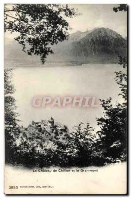 O Castelo de Chillon e o Grammont — Edição Burdy, lit. Saint-Michel, n° 2833