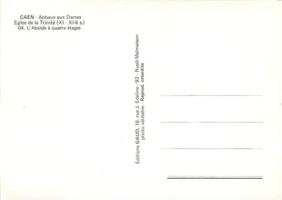CAEN - Abadia das Damas - Igreja da Trindade (séculos XI-XII) — A Abside com quatro andares — Éditions GAUD, 16, rue J. Edeline - Rueil-Malmaison — Verso