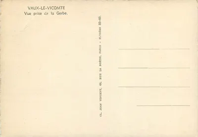 Vaux-le-Vicomte — Vista tirada da Gerbe — Editor Jean Vincent, 44 rue La Boétie, Paris — Verso