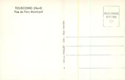 Tourcoing (Nord) — Vista del Parco Municipale — Edizioni Pollet, Lille, n°12 — Verso