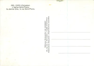 Caen (Calvados) — Katedra św. Piotra i ulica św. Piotra — Éditions Normandes LE GOUBEY — Rewers