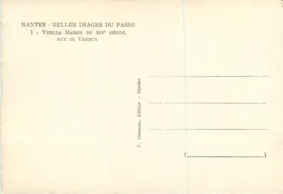 Nantes - Velha casa do século XIV — Rue de Verdun — F. Chapeau, editor — Verso