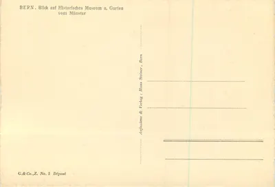 Bern — Widok Muzeum Historycznego i ogrodów z Münster — Hans Steiner & Co. Nr 5 — Rewers