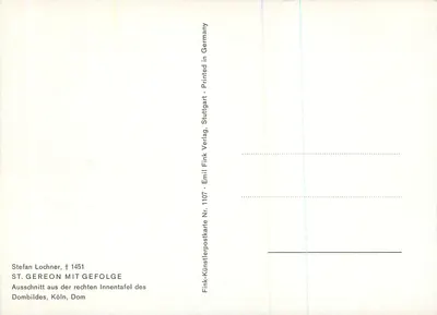 São Gereon com sequência — Extrato da parte direita do retábulo da Catedral de Colônia — Editor Emil Fink, Stuttgart, n° 1107 — Verso