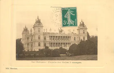 O Castelo: Facha das Salas de Jantar — Ferrières — Edit. Marchal