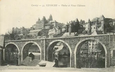 Uzerche — Viaduto e Velhos Castelos — Fototipia Bessot e Guionie, Brive