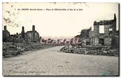 Chauny destruído (Aisne) — Praça do Hotel de Ville e Rua da Fère — Charles Loubet, foto, Chauny-Verguier-La Fère