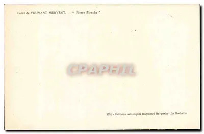 Floresta de Vouvant Mervent — 'Pierre Blanche' — Éditions Artistiques Raymond Bergevin — Verso
