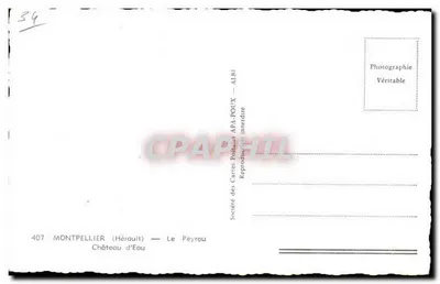 Montpellier (Hérault) — Le Peyrou — Château d'Eau — Société des Cartes Postales APA-POUX — n°407 — Verso