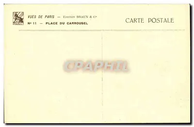 Place du Carrousel — Arc de Triomphe du Carrousel — Verlag Braun & Cie, n°11 — Rückseite