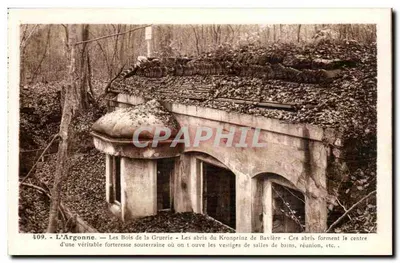 L'Argonne — Los bosques de La Gruerie — Los refugios del Kronprinz de Baviera — editor Jacques Fréville, Reims