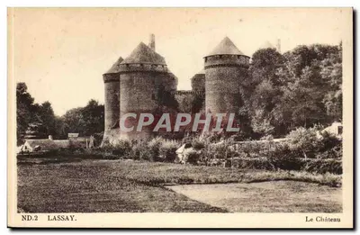 Lassay — O Castelo — ND.2 — Editor: CP DES ARTS PHOTOMÉCANIQUES - STRASBOURG-SCHILTIGHEIM