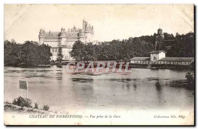 Château de Pierrefonds — Vue prise de la Gare — Collections ND. Phot.