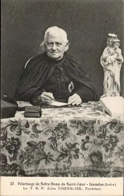 Peregrinação de Nossa Senhora do Sagrado Coração - Issoudun (Indre) — Le T. R. P. Jules Chevalier, Fundador — S.F. Fototipia Issoudun