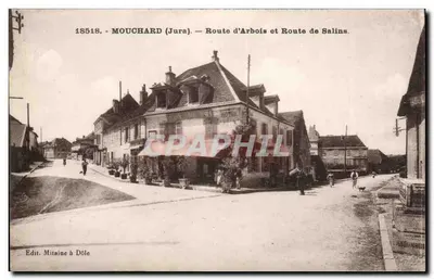 Mouchard (Jura) — Estrada de Arbois e Estrada de Salins — Edit. Mitaine em Dôle