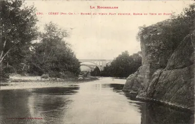 O Roussillon — Ruínas do Velho Ponte Primitivo, Margens do Tech e Pontes — Editor: Phototypie Labbuche, Céret