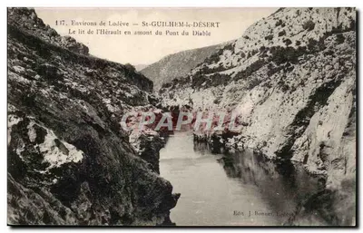 Vista de Lodève — St-Guilhem-le-Désert — O leito do Hérault acima do Pont du Diable — Edit. J. Bonner, Lodève