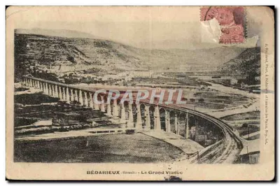 Bédarieux (Hérault) - O Grande Viaduto — A. Puygand, Fot. em Bédarieux, e Impressor em Tarn-et-Garonne