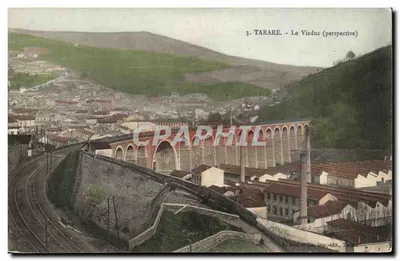 Tarare - O Viaduto (perspectiva) — vista panorâmica do viaduto e do vilarejo — A. Dael at Cie, imp.-editor, Tarare