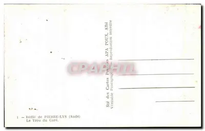 Le Trou du Curé — Pierre-Lys (Aude) — Sté des Cartes Postales APA POUX, Albi — Rewers