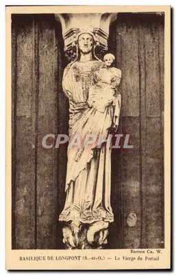Basílica de Longpont (S.-et-O.) — A Virgem do Portal — Edição Ch. W.