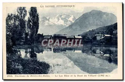Arredores de Brides-les-Bains — O Lago Azul e a Dente do Villard (2.902 m.) — La Savoie Pittoresque, n° 2953