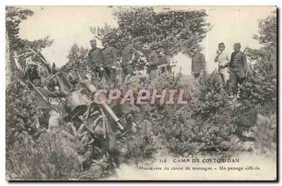Camp de Coetquidan — Manœuvre du canon de montagne — Un passage difficile — Éditeur Dup. & Le Deley, Paris