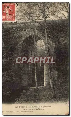 A Floresta de MERVENT (Vendée) — O Ponte do Déluge — Editor Plouhine, n° 475