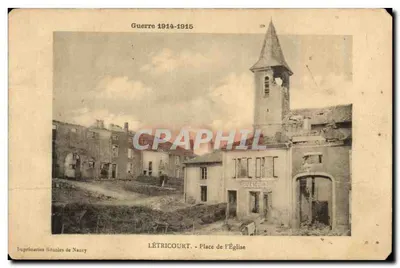 Létricourt — Place de l'Église, église endommagée — Imprimeries Réunies de Nancy