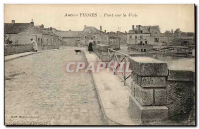 Antigo FISMES – Ponte sobre a Veste — Edit. Doyen, Fismes