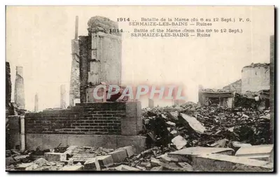 Sermaize-les-Bains — Ruínas da Batalha da Marne (6 ao 12 set. 1914) — P.G.