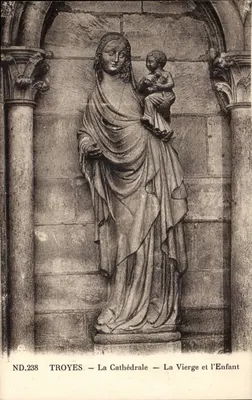 Troyes — La Cathédrale — La Vierge et l'Enfant — ND.238