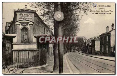 Noisy-le-Sec (Seine) — Igreja de Nossa Senhora da Boa Viagem e Rua Anatole-France — editor R. R.