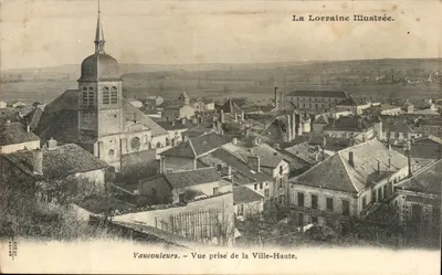 Vaucouleurs — Vista tirada da Cidade Alta — La Lorraine Illustrée
