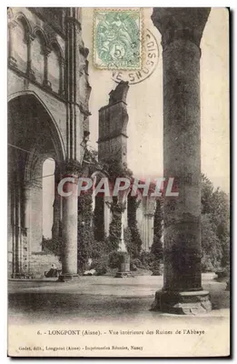 LONGPONT (Aisne) — Vista interna das Ruínas da Abadia — Godet, editor. Longpont (Aisne) - Impreunidas, Nancy